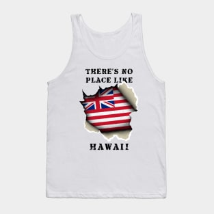 There's No Place Like Hawaii Tank Top